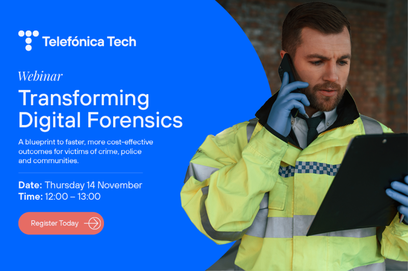 Telefonica Webinar Transforming Digital Forensics