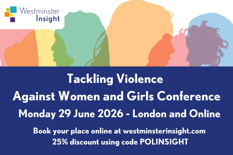 Tackling Violence Against Women and Girls Conference - Westminster Insight
