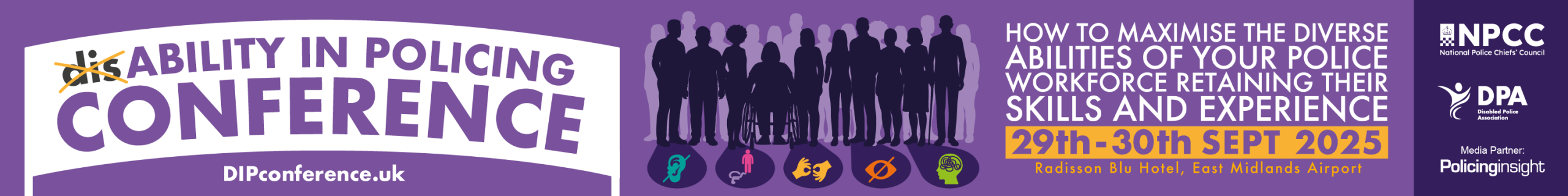 Disability in Policing Conference 2025: How to maximise the diverse abilities of your Police workforce retaining their skills and experience;