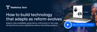 Telefonica Tech - How to build technology that adapts as reform evolves webinar on-demand