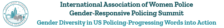 IAWP US Policing Summit: Gender diversity in US policing – progressing words into action